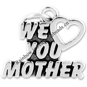 Zinc Alloy Charm/Pendant, Nickel-free and Lead-free, We Love You Mother, Height 16mm, Width 18mm, Sold by PC  