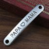 Metal Zinc Alloy "PAPA MAMA" Connectors Pendant For Bracelet Clasps Beads 44x7mm Sold By KG
